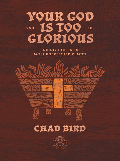 Title details for Your God is Too Glorious by Chad Bird - Wait list